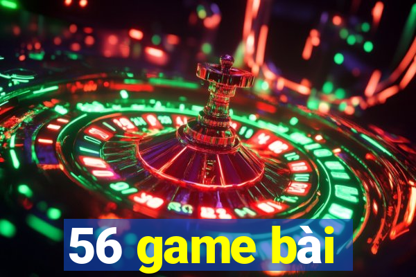 56 game bài