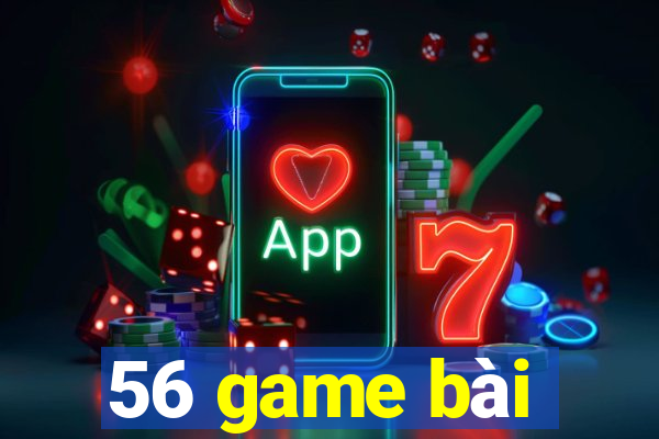 56 game bài