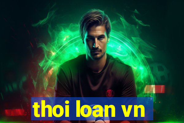 thoi loan vn