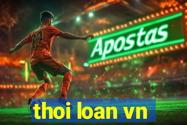 thoi loan vn