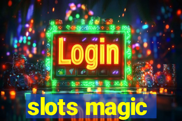 slots magic