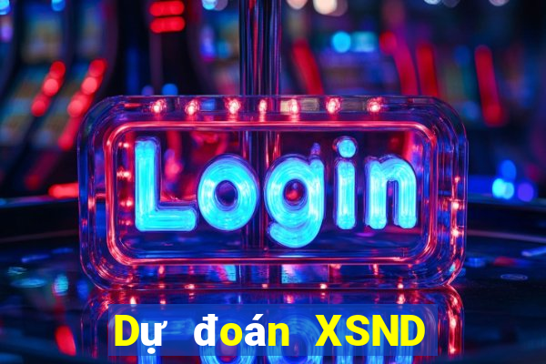 Dự đoán XSND ngày 10