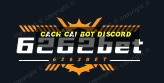 cách cài bot discord