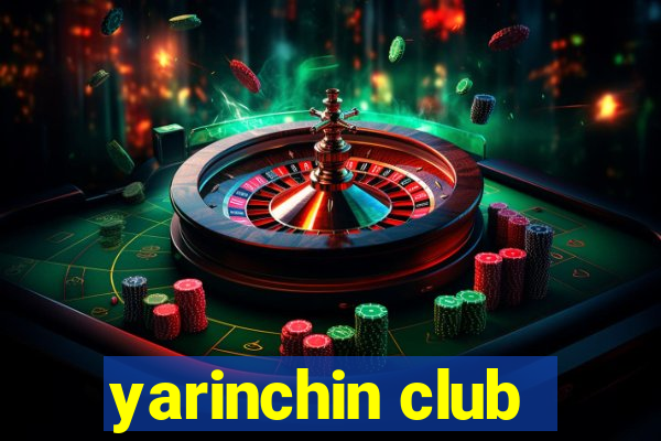 yarinchin club