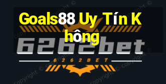 Goals88 Uy Tín Không