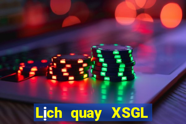 Lịch quay XSGL ngày thứ năm