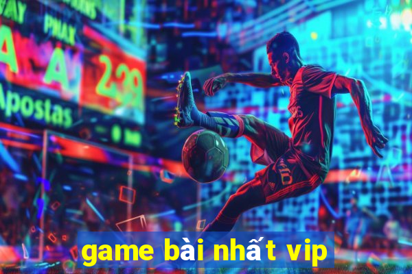 game bài nhất vip