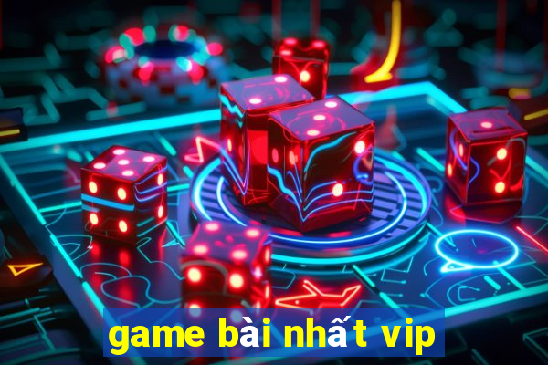 game bài nhất vip