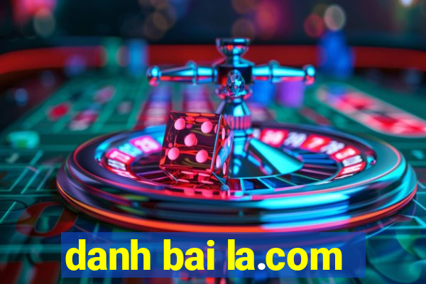 danh bai la.com