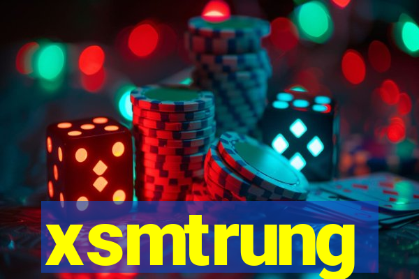 xsmtrung