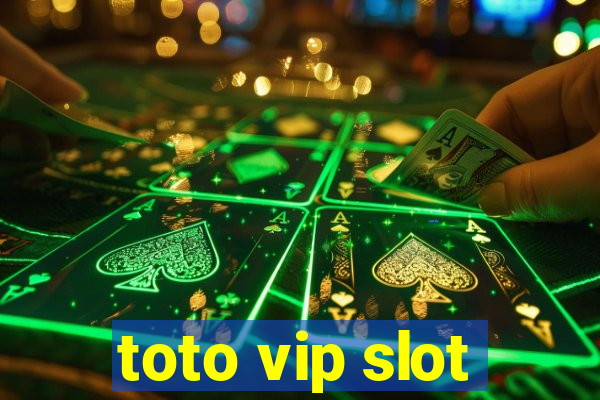 toto vip slot