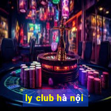 ly club hà nội