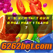 xổ số kiến thiết quảng ngãi ngày 1 tháng 7