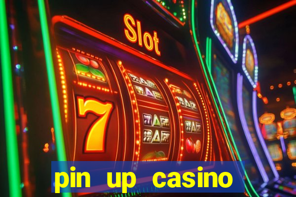 pin up casino рабочее зеркало