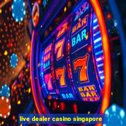 live dealer casino singapore