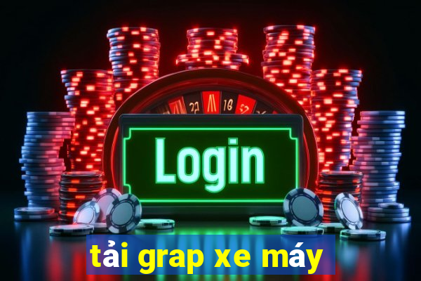 tải grap xe máy