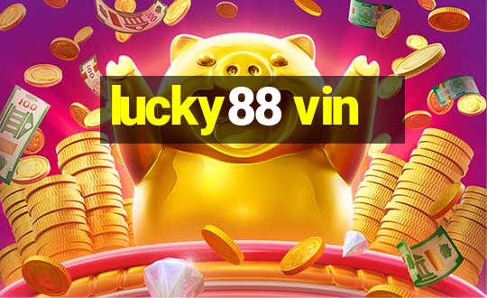 lucky88 vin