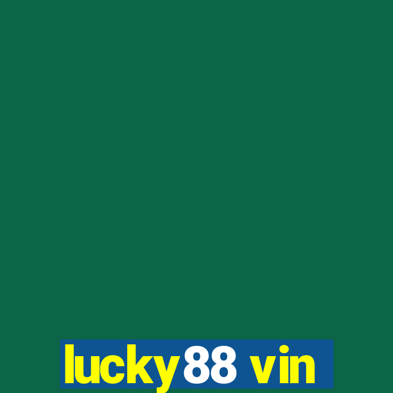 lucky88 vin