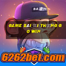 game bài đổi thưởng go win