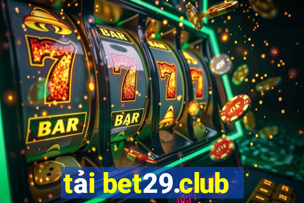 tải bet29.club