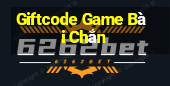 Giftcode Game Bài Chắn