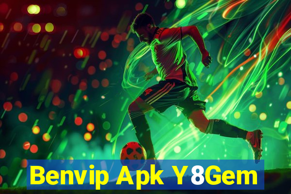 Benvip Apk Y8Gem