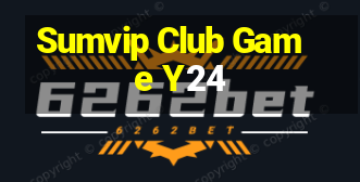 Sumvip Club Game Y24