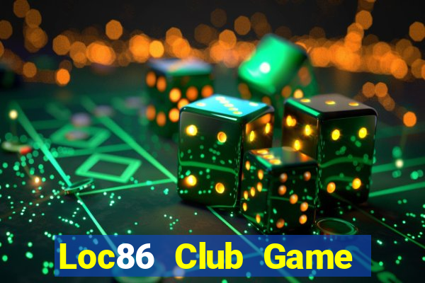 Loc86 Club Game Bài Vic