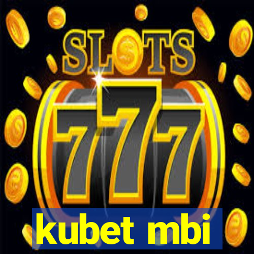 kubet mbi