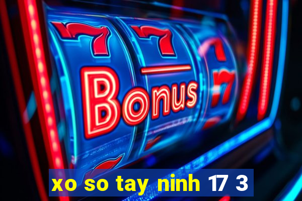 xo so tay ninh 17 3