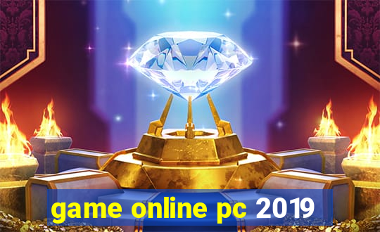 game online pc 2019