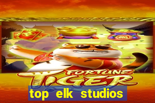 top elk studios online casino