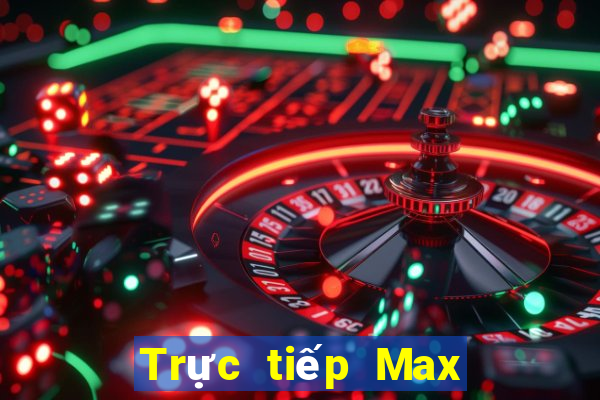 Trực tiếp Max 4D ngày 17