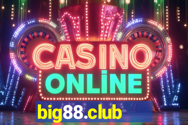 big88.club   cổng game quốc tế 5*