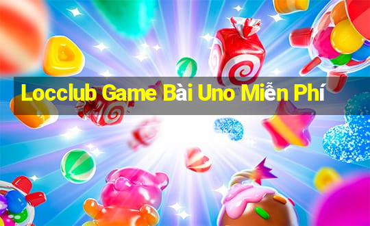 Locclub Game Bài Uno Miễn Phí