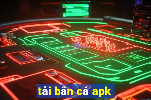 tải bắn cá apk