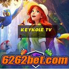 keyhole tv