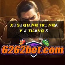 xổ số quảng trị ngày 4 tháng 5