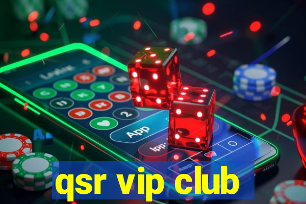 qsr vip club