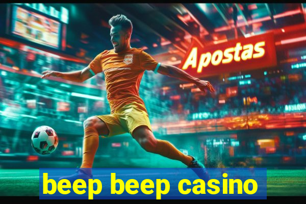 beep beep casino