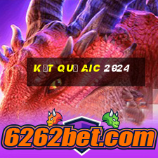 kết quả aic 2024