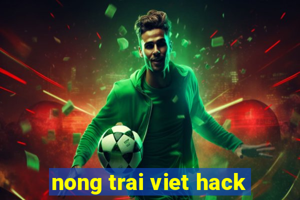 nong trai viet hack