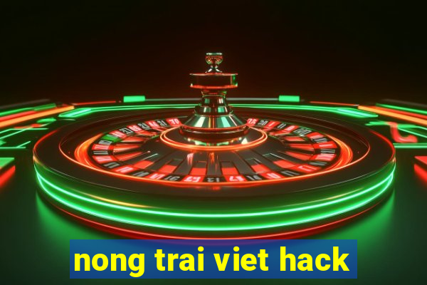 nong trai viet hack