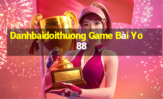 Danhbaidoithuong Game Bài Yo88