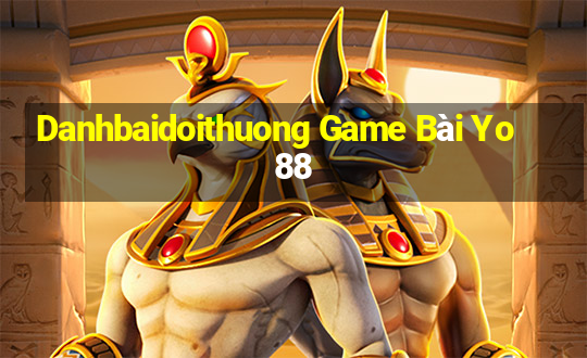 Danhbaidoithuong Game Bài Yo88