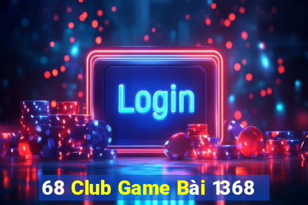 68 Club Game Bài 1368