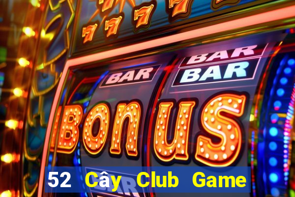 52 Cây Club Game Bài X8