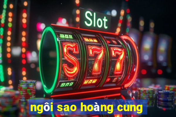 ngôi sao hoàng cung