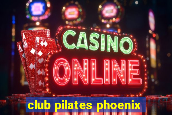 club pilates phoenix