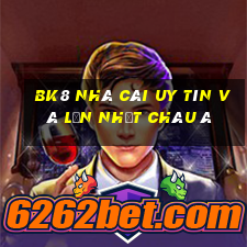 bk8 nhà cái uy tín và lớn nhất châu á